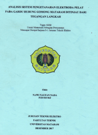 ANALISIS SISTEM PENGETANAHAN ELEKTRODA PELAT PADA GARDU HUBUNG GOMONG MATARAM DITINJAU DARI TEGANGAN LANGKAH ANALYSIS OF PLATE ELECTRODE GROUNDING SYSTEM AT GOMONG MATARAM SUBSTATION FROM THE STEP VOLTAGE POINT OF VIEW