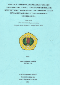 Pengaruh Fraksi Volume Filler Fly Ash (abu pembakaran batu bara) Terhadap Sifat Mekanik Komposit Serat Bambu Bermatriks Resin Polyester dengan Campuran Styrofoam Sebagai Modifikasinya.