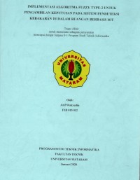 Implementasi Algoritma Fuzzy Type 2 untuk Pengambilan Keputusan pada Sistem Pendeteksi Kebakaran di dalam Ruangan Berbasis IOT