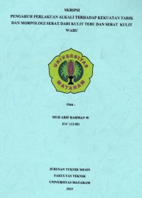 PENGARUH PERLAKUAN ALKALI TERHADAP KEKUATAN TARIK DAN MORPOLOGI SERAT DARI KULIT TEBU DAN SERAT KULIT WARU