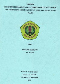 PENGARUH PERLAKUAN ALKALI TERHADAP KEKUATAN TARIK DAN MORPOLOGI SERAT DARI KULIT TEBU DAN SERAT KULIT WARU