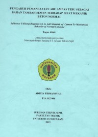 PENGARUH PEMANFAATAN ABU AMPAS TEBU SEBAGAI BAHAN TAMBAH SEMEN TERHADAP SIFAT MEKANIK BETON NORMAL