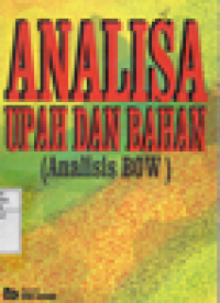 Analisa upah dan bahan (analisis bow) / Editor