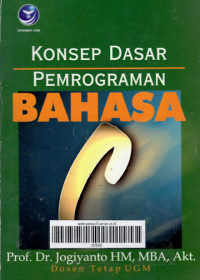 KONSEP DASAR PEMROGRAMAN BAHASA C / JOGIYANTO H.M