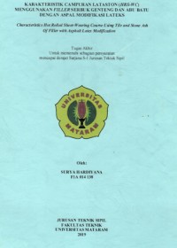 KARAKTERISTIK CAMPURAN LATASTON (HRS-WC) MENGGUNAKAN FILLER SERBUK GENTENG DAN ABU BATU DENGAN ASPAL MODIFIKASI LATEKS