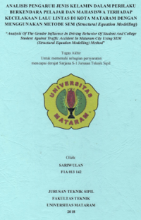 ANALISIS PENGARUH JENIS KELAMIN DALAM PERILAKU BERKENDARA PELAJAR DAN MAHASISWA TERHADAP KECELAKAAN LALU LINTAS DI KOTA MATARAM DENGAN MENGGUNAKAN METODE SEM (Structural Equation Modelling)