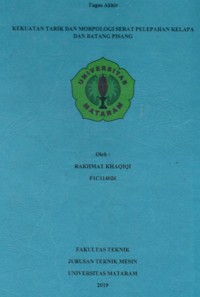 KEKUATAN TARIK DAN MORPOLOGI SERAT PELEPAH KELAPA DAN BATANG PISANG Nasmi Herlina Sari, Rakhmat Khaqiqi, Agus Dwi Chatur*