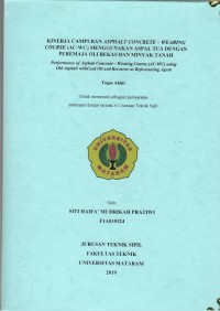 KINERJA CAMPURAN ASPHALT CONCRETE – WEARING COURSE (AC-WC) MENGGUNAKAN ASPAL TUA DENGAN PEREMAJA OLI BEKAS DAN MINYAK TANAH