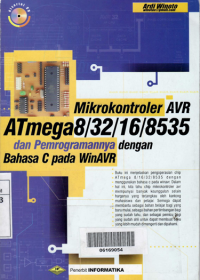 MIKRONTROLER AVR ATMEGA8/32/8535 DAN PEMROGRAMANNYA DENGAN BAHASA C PADA WINAVR/ARDI WINOTO