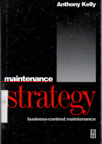 Maintenance strategy business centred maintenance