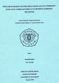 PENGARUH FRAKSI VOLUME SERAT KULIT JAGUNG TERHADAP KEKUATAN TARIK DAN KEKUATAN BENDING KOMPOSIT POLYESTER