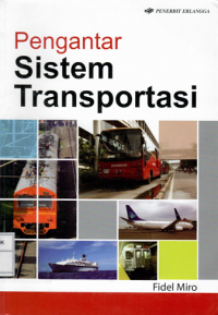 PENGANTAR SISTEM TRANSPORTASI / FIDEL MIRO