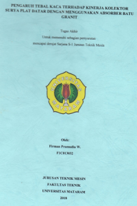 Pengaruh tebal kaca terhadap kinerja kolektor surya plat datar dengan menggunakan absorber batu granit