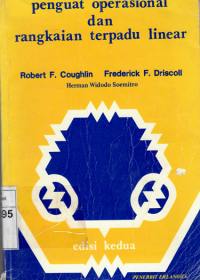 Penguat operasional dan rangkaian terpadu linear / Robert F. Coughlin.; frederick F. driscoll.; penerjemah. Herman Widodo Soemitro
