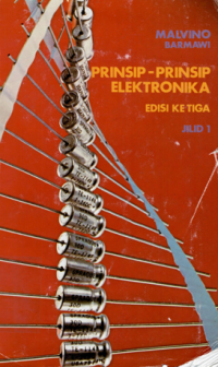 Prinsip-prinsip elektronika Jil. 1 / Albert Paul Malvino,  Alih baahasa: M. Barmawi