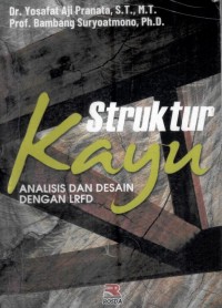 Struktur Kayu Analisis dan Desain Dengan LRFD