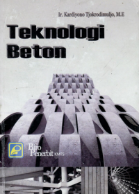 Teknologi Beton.Kardiyono Tjokdimiljo