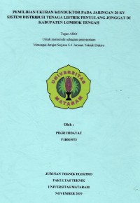 PEMILIHAN UKURAN KONDUKTOR PADA JARINGAN 20 KV SISTEM DISTRIBUSI TENAGA LISTRIK PENYULANG PENYULANG JONGGAT DI KABUPATEN LOMBOK TENGAH