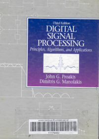 Digital signal processing : principles, algorithms, and applications / John G. Prokis