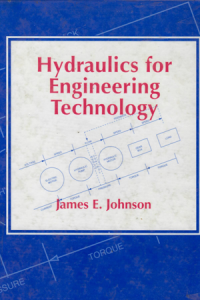 Hydraulics for Engineering Technology   /  James E. Johnson