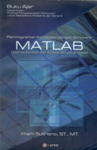 Pemrograman Komputer dengan Software Matlab.Imam Sutrisno