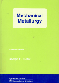 Mechanical Metallurgy / George E.Dieter