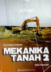 MEKANIKA TANAH II / Hary Chridiyanto hardiyatmo