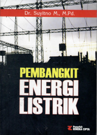 PEMBANGKIT ENERGI LISTRIK / SUYITNO M SUYITNO