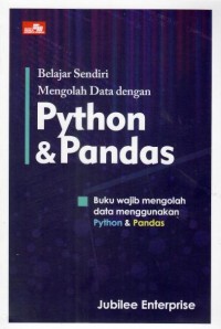 Belajar Sendiri Mengolah Data Dengan Python & Pandas