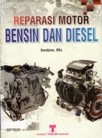 Reparasi Motor bensin dan Diesel