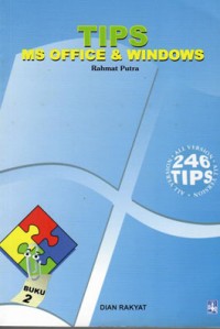 TIPS MS OFFICE WINDOWS /RAHMAT PUTRA