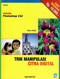 Trik Manipulasi Citra Digital/Bayu Adjie