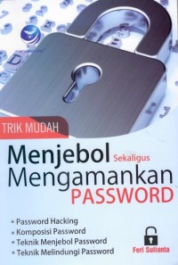Image of Trik Mudah Menjebol Sekaligus Mengamaamankan Paswsword