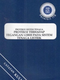 Image of PROTEKSI SISTEM TENAGA PROTEKSI TERHADAP TEGANGAN LEBIH PADA SISTEM TENAGA LISTRIK