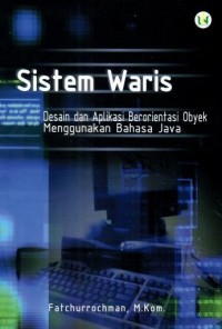Image of Sistem Waris Desain dan Aplikasi Berorentasi Obyek Menggunakan Bahasa Java