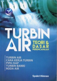 Image of TURBIN AIR TEORI DAN DASAR PERENCANAAN